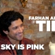 Farhan Akhtar talks to acv about ‘The Sky is Pink’ film at TIFF, says it is an important film for him…