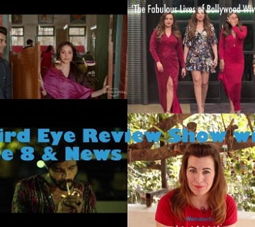 The fabulous lives of Bollywood wives, Chhalaang and Mainkar Chapay – it’s the ACV Bird Eye Review  Show with Nat – Episode 8
