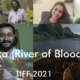 ‘Paka’ (‘River of Blood’): ‘A home-grown film that is being shown around the world’ (video, Toronto International Film Festival  2021)